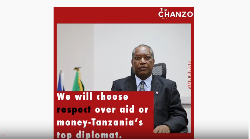 We will choose respect over aid or money-Tanzania’s top diplomat